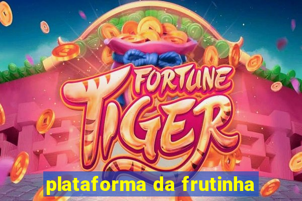 plataforma da frutinha